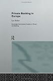Review Routledge  / Private Banking in Europe (Routledge International Studies in Money and Banking, 1)