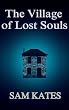 The Village of Lost Souls