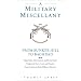 A Military Miscellany: From Bunker Hill to Baghdad: Important, Uncommon, and Sometimes Forgotten Facts, Lists, and Stories from America#s Military History