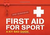 First Aid for Sport: A Kit Bag Guide