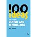 100 Ideas for Teaching Design and Technology (Continuum One Hundreds)