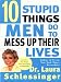 Ten Stupid Things Men Do to Mess Up Their Lives