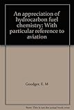 An appreciation of hydrocarbon fuel chemistry : with particular reference to aviation