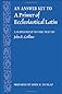 An Answer Key to a Primer of Ecclesiastical Latin: A Supplement to the Text by John F. Collins