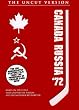 Canada Russia '72 - The Uncut Version