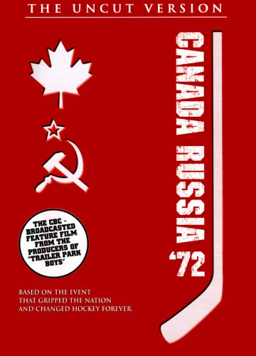 Canada Russia '72 - The Uncut Version