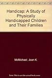 Handicap : a study of physically handicapped children and their families