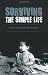 Surviving the Simple Life