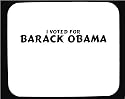 I voted for Barack Obama Decorated Mouse Pad