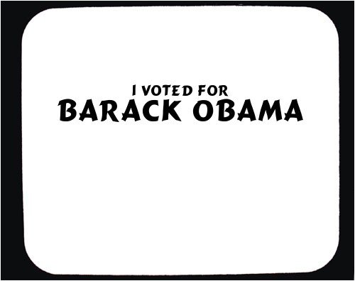 I voted for Barack Obama Mouse Pad