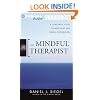 The Mindful Therapist: A Clinician's Guide to Mindsight and Neural Integration