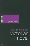 How To Read The Victorian Novel