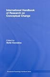 International Handbook of Research on Conceptual Change (Educational Psychology Handbook)