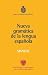 Nueva gramatica de la lengua espanola / New Grammar of Spanish Language: Manual