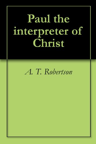 Paul the interpreter of Christ