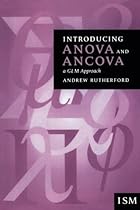 Introducing Anova and Ancova: A GLM Approach (Introducing Statistical Methods series)