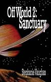 Off World 2: Sanctuary
