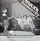 Wayne County & the Backstreet Boys- Maxs Kansas City