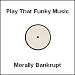 Play That Funky Music (Club Mix)