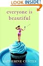 Everyone Is Beautiful...