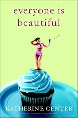 Everyone Is Beautiful: A Novel