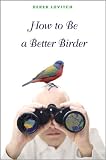 How to Be a Better Birder