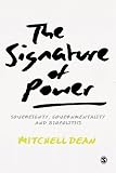 The signature of power : sovereignty, governmentality and biopolitics