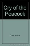 The cry of the peacock