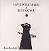 Love-Live-Life-+-One-Love Will Make a Better You [VINYL] cd cover