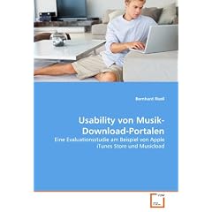 Usability von Musik-Download-Portalen: Eine Evaluationsstudie am Beispiel von Apple iTunes Store und Musicload