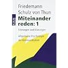 Miteinander reden 1: Störungen und Klärungen. Allgemeine Psychologie der Kommunikation Miteinander reden 1: Störungen und Klärungen. Allgemeine Psychologie der Kommunikation