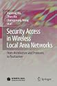 Security Access in Wireless Local Area Networks: From Architecture and Protocols to Realization by Jianfeng Ma; Zhuo Ma; Changguang Wang