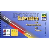 Donau-Radweg Radwandern von Donaueschingen bis Passau. Offizieller Donauradwanderf�hrer 1 : 50 000