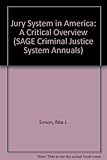 The jury system in America : a critical overview