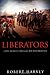 Liberators: Latin America's Struggle for Independence