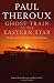 Books : Ghost Train to the Eastern Star: On the Tracks of 'The Great Railway Bazaar'