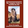 The Complete Guide to Easter Island