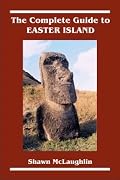 The Complete Guide to Easter Island