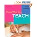 Those Who Can, Teach