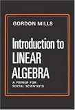 Introduction to Linear Algebra: A Primer for Social Scientists
