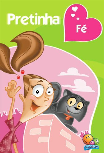 Valores e Virtudes: Pretinha (Portuguese Edition)