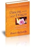 Dancing with your Dragon: The Art of Loving your Unlovable Self