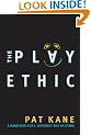The Play Ethic: A Manifesto For a Different Way of Living