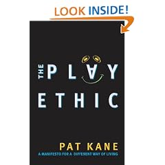 The Play Ethic: A Manifesto For a Different Way of Living