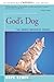 God's Dog: A Celebration of the North American Coyote