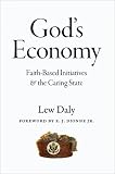God's economy : faith-based initiatives and the caring state