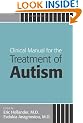Clinical Manual for the Treatment of Autism
