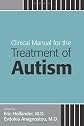 Clinical Manual for the Treatment of Autism