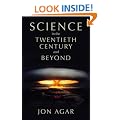Science in the 20th Century and Beyond (PHSS - Polity History of Science series)
