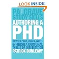 Authoring a PhD: How to Plan, Draft, Write and Finish a Doctoral Thesis or Dissertation (Palgrave Study Guides)